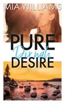 Pure Desire - Dir nah - Mia Williams - 9783596703630