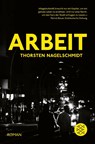 Arbeit - Thorsten Nagelschmidt - 9783596703890