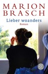 Lieber woanders - Marion Brasch - 9783596703913