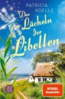 Das Lächeln der Libellen - Patricia Koelle - 9783596705283