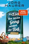 Den letzten Gang serviert der Tod - Jorg Maurer - 9783596705405