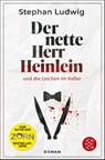 Der nette Herr Heinlein und die Leichen im Keller - Stephan Ludwig - 9783596705849