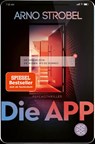 Die App - Sie kennen dich. Sie wissen, wo du wohnst. - Arno Strobel - 9783596705948