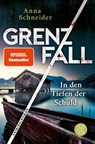 Grenzfall - In den Tiefen der Schuld - Anna Schneider - 9783596708192