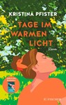 Tage im warmen Licht - Kristina Pfister - 9783596708772
