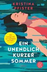 Ein unendlich kurzer Sommer - Kristina Pfister - 9783596708789