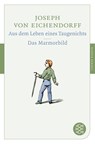 Aus dem Leben eines Taugenichts / Das Marmorbild - Joseph Von Eichendorff - 9783596900114
