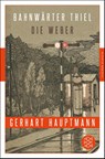 Bahnwärter Thiel / Die Weber - Gerhart Hauptmann - 9783596906482