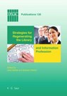 Strategies for Regenerating the Library and Information Profession - Jana Varlejs ; Graham Walton - 9783598220449