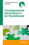 Transdiagnostische Interventionen in der Psychotherapie - Johannes Baltasar Heßler-Kaufmann ; Peter Fiedler - 9783608400076