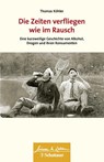 Die Zeiten verfliegen wie im Rausch - Thomas Köhler - 9783608400182