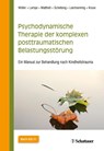 Psychodynamische Therapie der komplexen posttraumatischen Belastungsstörung - Wolfgang Wöller ; Astrid Lampe ; Julia Schellong ; Falk Leichsenring - 9783608400397