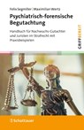 Psychiatrisch-forensische Begutachtung (griffbereit) - Felix Segmiller ; Maximilian Wertz - 9783608401974