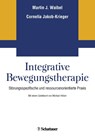 Integrative Bewegungstherapie - Martin J Waibel ; Cornelia Jacob-Krieger - 9783608423679