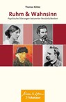 Ruhm und Wahnsinn (Wissen & Leben) - Thomas Köhler - 9783608432701