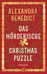 Das mörderische Christmas Puzzle - Alexandra Benedict - 9783608502572