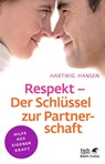 Respekt - Der Schlüssel zur Partnerschaft - Hartwig Hansen - 9783608860368