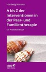 A bis Z der Interventionen in der Paar- und Familientherapie (Leben lernen, Bd. 196) - Hartwig Hansen - 9783608892048