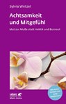 Achtsamkeit und Mitgefühl (Leben lernen, Bd. 267) - Sylvia Wetzel - 9783608892093