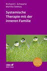 Systemische Therapie mit der inneren Familie (Leben Lernen, Bd. 321) - Richard C. Schwartz ; Martha Sweezy - 9783608892673