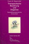 Therapeutische Beziehung und Diagnose - STAEMMLER,  Frank-Matthias - 9783608896336