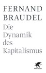 Die Dynamik des Kapitalismus - Fernand Braudel - 9783608946512