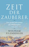 Zeit der Zauberer - Wolfram Eilenberger - 9783608947632
