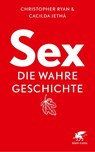 Sex - die wahre Geschichte - Christopher Ryan ; Cacilda Jethá - 9783608980509