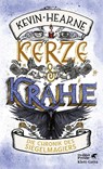 Kerze & Krähe - Kevin Hearne - 9783608982107