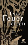 Das Feuer retten - Guillermo Arriaga - 9783608984408