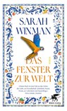 Das Fenster zur Welt - Sarah Winman - 9783608988673