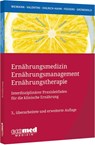 Ernährungsmedizin - Ernährungsmanagement - Ernährungstherapie - Arved Weimann ; Luzia Valentini ; Sabine Ohlrich ; Maike Fedders - 9783609165547