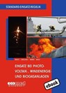 Standard-Einsatz-Regeln: Einsatz bei Photovoltaik-, Windenergie- und Biogasanlagen - Florian Besch ; Ulrich Cimolino ; Markus Weber ; Ulrich Wolf - 9783609684970