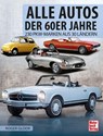 Alle Autos der 60er Jahre - Roger Gloor - 9783613044326