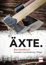 Äxte. - Oliver Lang ; Johannes Vogel ; Patricia Braun - 9783613508866