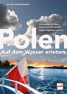 Polen auf dem Wasser erleben. - Peer Schmidt-Walther - 9783613509412
