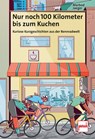 Nur noch 100 Kilometer bis zum Kuchen - Marbod Jaeger - 9783613509900