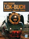 Das große Lok-Buch der Eisenbahnen in Deutschland, Österreich und der Schweiz von der Dampflok bis zum ICE - Heinrich Petersen - 9783613717435