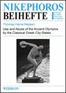 Use and Abuse of the Ancient Olympics by the Classical Greek City-States - Thomas Heine Nielsen - 9783615004687