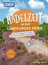 DUMONT Radelzeit in der Lüneburger Heide - Alexandra Schlüter - 9783616032788