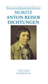 Dichtungen und Schriften zur Erfahrungsseelenkunde - Karl Philipp Moritz - 9783618680086