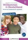 Willkommen in Deutschland - Deutsch als Zweitsprache für Jugendliche - Selbstständig üben II - Birgitta Reddig-Korn ; Constanze Velimvassakis - 9783619141258