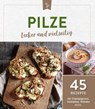 Pilze - lecker und vielseitig -  - 9783625161691