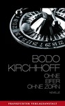 Ohne Eifer, ohne Zorn - Bodo Kirchhoff - 9783627001933