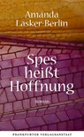 Spes heißt Hoffnung - Amanda Lasker-Berlin - 9783627003005
