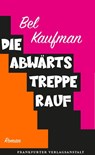 Die Abwärtstreppe rauf - Bel Kaufman - 9783627003012