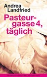 Pasteurgasse 4, täglich - Andrea Landfried - 9783627003098
