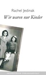 Wir waren nur Kinder - Rachel Jedinak - 9783627003241