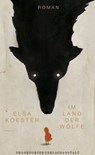 Im Land der Wölfe - Elsa Koester - 9783627023300