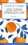 Und dann springen wir - Gianna Lange - 9783627023379